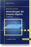 Anwendungen der Linearen Algebra: mit MATLAB, 2. Auflage