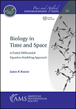 Biology in Time and Space: A Partial Differential Equation Modeling Approach