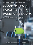 CONTROL EN EL ESPACIO DE PSEUDOESTADOS (AUTOMÁTICA Y ROBÓTICA DIGITAL)