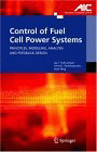 Control of Fuel Cell Power Systems: Principles, Modeling, Analysis, and Feedback Design