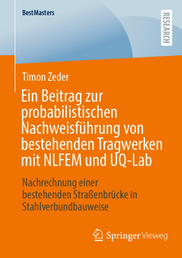 Ein Beitrag zur probabilistischen Nachweisführung von bestehenden Tragwerken mit NLFEM und UQ-Lab: Nachrechnung einer bestehenden Straßenbrücke in Stahlverbundbauweise