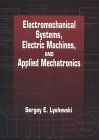 Electromechanical Systems, Electric Machines, and Applied Mechatronics