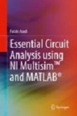 Essential Circuit Analysis using NI Multisim and MATLAB