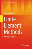 Finite Element Methods: A Practical Guide
