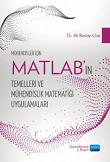 Mühendisler İçin MATLAB’ın Temelleri ve Mühendislik Matematiği Uygulamaları, 2. Basım