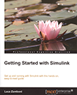 Getting Started with Simulink: Get up and running with Simulink with this hands-on, easy-to-read guide