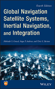 Global Navigation Satellite Systems, Inertial Navigation, and Integration, 4th edition