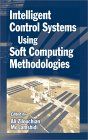 Intelligent Control Systems Using Soft Computing Methodologies