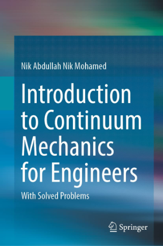 Introduction to Continuum Mechanics for Engineers: With Solved Problems