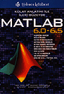 Kolay Anlatimi ile Ileri Duzeyde MATLAB 6.0 - 6.5