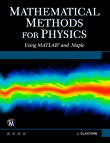 Mathematical Methods for Physics: Using MATLAB & Maple