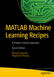 MATLAB Machine Learning Recipes: A Problem-Solution Approach, 2nd edition