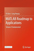 MATLAB Roadmap to Applications: Volume I Fundamental