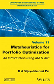 Metaheuristics for Portfolio Optimization: An Introduction using MATLAB, Volume 11