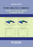 Metodi Analitici e Numerici: Esercizi di Calcolo Numerico in Ambiente MATLAB