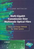 Multi-Gigabit Transmission Over Multimode Optical Fibre: Theory and Design Methods for 10GbE Systems