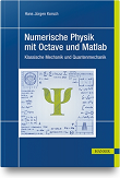 Numerische Physik mit Octave und MATLAB: Klassische Mechanik und Quantenmechanik