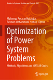 Optimization of Power System Problems Methods, Algorithms and MATLAB Codes