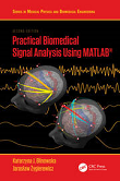 Practical Biomedical Signal Analysis Using MATLAB, 2nd edition