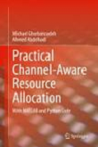 Practical Channel-Aware Resource Allocation: With MATLAB and Python Code