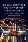 Practical Design and Application of Model Predictive Control: MPC for MATLAB and Simulink Users