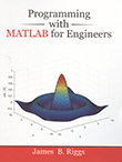 Programming with MATLAB for Engineers