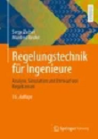 Regelungstechnik für Ingenieure: Analyse, Simulation und Entwurf von Regelkreisen, 16. Auflage