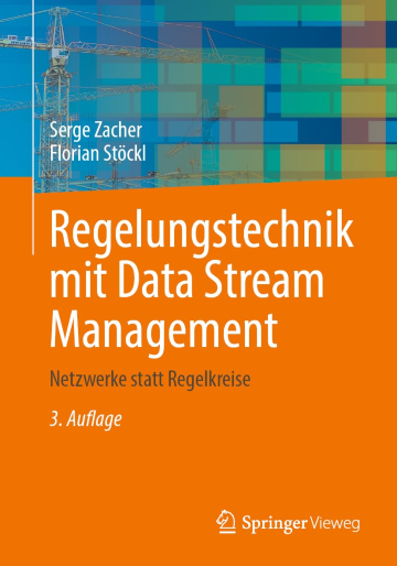 Regelungstechnik mit Data Stream Management: Netzwerke statt Regelkreise, 3. Auflage