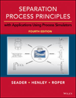 Separation Process Principles with Applications Using Process Simulators, 4e