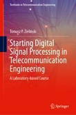 Starting Digital Signal Processing in Telecommunication Engineering: A Laboratory-based Course