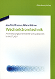 Wechselstromtechnik: Anwendungsorientierte Simulationen in MATLAB