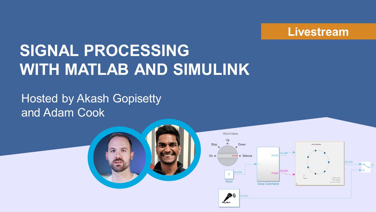 YouTube Livestream: Signal Processing with MATLAB and Simulink