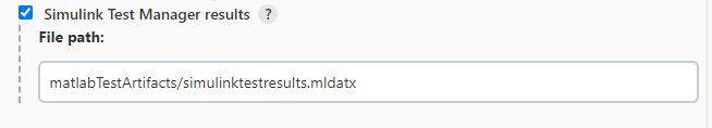 A screenshot of the pop window of the Build step. The form for Simulink Test Manager Results is filled with the file path.