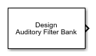 Design Auditory Filter Bank block