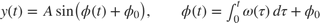 $y(t) = A \sin\big(\phi(t) + \phi_0\big), \qquad \phi(t) = \int_{0}^{t} \omega(\tau) \, d\tau + \phi_0$