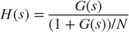 $$H(s)=\frac{G(s)}{(1+G(s))/N}$$