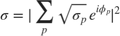 $$ \sigma = |\sum_p \sqrt{\sigma_p}e^{i\phi_p}|^2 $$