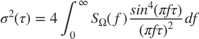 $$\sigma^2(\tau) = 4\int_{0}^{\infty}S_\Omega(f) \frac{sin^4(\pi f\tau)}{(\pi f\tau)^2}df$$