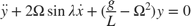 $$
\ddot{y} + 2\Omega\sin{\lambda} \dot{x} + (\frac{g}{L} - \Omega^2) y =0
$$