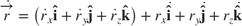 $$
\dot{\overrightarrow{r}}=
\left(
\dot{r}_x \mathbf{\hat{i}}+
\dot{r}_y \mathbf{\hat{j}}+
\dot{r}_z \mathbf{\hat{k}}
\right) +
r_x \dot{ \mathbf{\hat{i}} } +
r_y \dot{ \mathbf{\hat{j}} } +
r_z \dot{ \mathbf{\hat{k}} }
$$