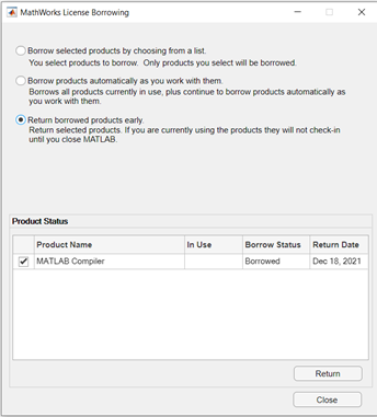 Borrowing UI showing Return borrowed products early as selected and MATLAB Compiler as product selected