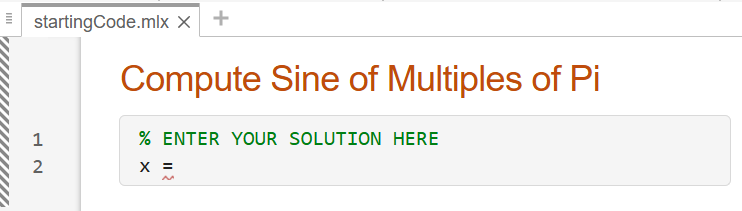 The learner template file. The title of the script is "Compute Sine of Multiples of Pi" and the code is "x =".