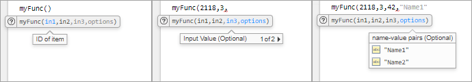 Three calls to the myFunc function showing examples of different code suggestions. The first suggestion shows the purpose of the in1 argument, the second suggestion shows the purpose of the in3 argument with the word Optional in parentheses, and the third suggestion shows a list of supported name-value arguments for the options argument.