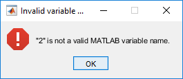 Error dialog box with message "'2' is not a valid MATLAB variable name."