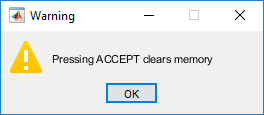 Warning dialog box with title "Warning". The dialog box contains a yellow warning icon, the text "Pressing ACCEPT clears memory", and a button labeled "OK".