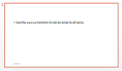 Sample slide with the paragraph "Use the zeros function to set an array to all zeros. The first use of zeros is in Courier New font.