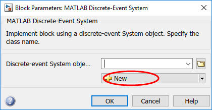 Block parameters dialog box of the MATLAB Discrete-Event System block highlighting the New list.